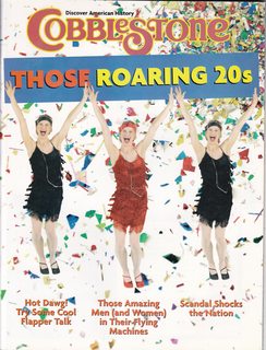 Cobblestone- Discover American History, Vol. 27 No. 4, April 2006: Those Roaring 20s