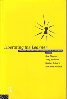 Liberating The Learner: Lessons for Professional Development in Education (Foundations of the Market Economy)