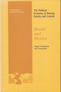 The Political Economy of Poverty, Equity, and Growth: Brazil and Mexico (World Bank Comparative Study)