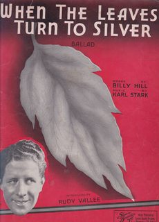 When the Leaves Turn to Silver (Introduced by Rudy Vallee) Piano-Voice- Ukulele