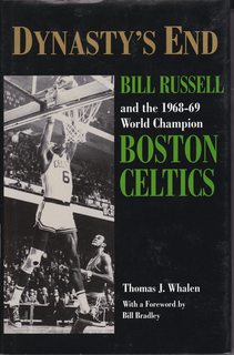 Dynastys End: Bill Russell and the1968-69 World Champion Boston Celtics (Sportstown Series)