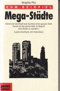 Zum Beispiel Mega-Stdte.