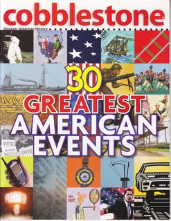 Cobblestone- Discover American History, Vol. 31 No. 5 May/June 2010: 30 Greatest American Events