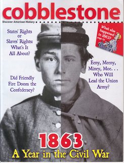 Cobblestone- Discover American History, Vol. 32 No. 2 February 2011: 1863-A Year in the Civil War
