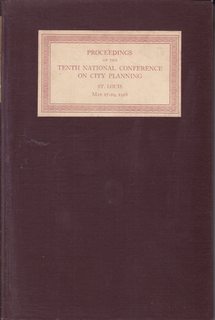 Proceedings of the Tenth National Conference on City Planning St. Louis, Mo;, May 27-29, 1918