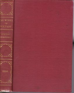Ancient and Modern History in Seven Volumes; Vol. IV, Charles V., 1512- Philip II. 1584 - (The Works of Voltaire: A Contemporary Version, Vol. XXVII) (Edition De La Pacification)