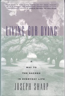 Living Our Dying: A Way to the Sacred in Everyday Life