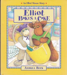 Elliot Bakes a Cake (Elliot Moose Stories)