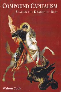 Compound Capitalism Slaying the Dragon of Debt