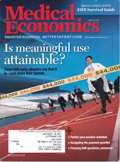 Medical Economics Vol. 88 No. 9 May 10, 2011: Is Meaningful Use Attainable-Three EHR Early Adopters Say that it is and Share their Secrets