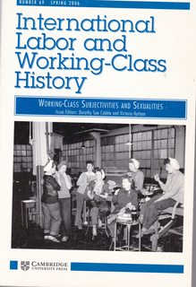 International Labor and Working-Class History No. 69, Spring 2006: Working-Class Subjectivities and Sexualities