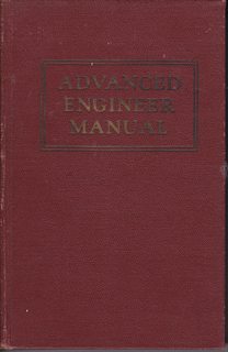 The Advanced Engineer Manual: A Textbook for the Reserve officers' Training Corps and General Engineer Training