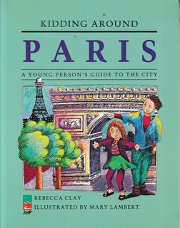Kidding Around Paris: A Young Person's Guide to the City (Kidding Around Series)