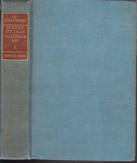 Pierre et Jean or Crucifixion and Heritage Etc. (The Complete Works of Guy de Maupassant, VOl. 10 of 17)