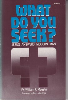 What Do You Seek: Jesus Answers Modern Man
