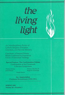 The Living Light Vol 28 No.3 Spring 1992: Special Issue- Confirmation Debate