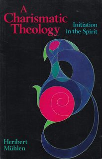 Charismatic Theology: Initiation in the Spirit