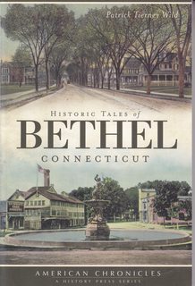 Historic Tales of Bethel, Connecticut