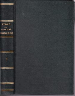La divine eucharistie: extraits des crits et des sermons du vnrable Pierre-Julien Eymard, fondateur de la Congrgation du Trs Saint Sacrement ; Premire Srie ; La Prsence Relle ; 12th Ed.