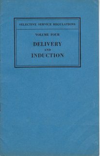 Selective Service Regulations, Volume Four: Delivery and Induction