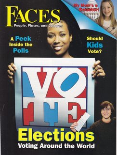Faces: People Places and Cultures, September 2008 Vol. 25 No 1: Elections-Voting Around the World
