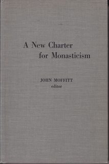 A New Charter for Monasticism