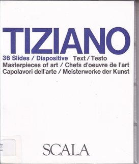 TIZIANO 36 Slides/ Diapositive Text / Testo / Masterpieces of Art/ Chefs doeuvre de lart/Capolavori dellarte/ Meisterwerke der Kunst