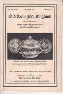 Old Time New England: The Bulletin of the Society for the Preservation of New England Antiques: January 1936, Vol. XXVI, No. 3, Serial No. 83