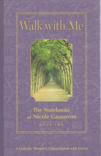 Walk with Me: The Notebooks of Nicole Gausseron: Book Two (Notebooks of Nicole Gausseron S)