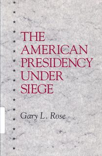 The American Presidency Under Siege (Suny Series on the Presidency. Contemporary Issues)