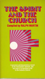 The Spirit and the church: A personal and documentary record of the charismatic renewal and the ways it is bursting to life in the Catholic Church