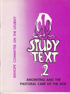 Study Text 2 Anointing and the Pastoral Care Of The Sick