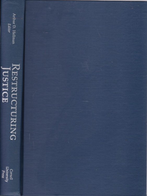 Restructuring Justice: The Innovations of the Ninth Circuit and the Future of the Federal Courts