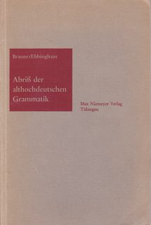 Abriss der althochdeutschen Grammatik: Mit Berucksicheigung des Altsaachsischen