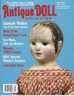 Antique Doll Collector: Complete Guide to Antiques, Vintage and Collectible Dolls. March 2018 Vol. 21 No. 2