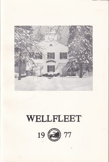 Annual Reports of the Officers of the Town of Wellfleet (Massachusetts) for the Year Ending December 31, 1977