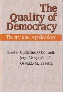 The Quality of Democracy: Theory and Applications (Kellogg Institute Series on Democracy and Development)