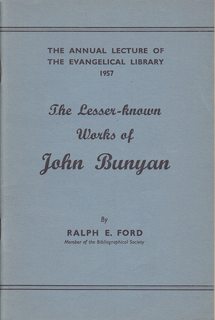The Lesser-known Works of John Bunyan (The Annual Lecture of the Evangelical Library, 1957)