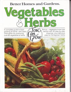 Better Homes and Gardens Vegetables and Herbs You Can Grow (Better homes and gardens books)