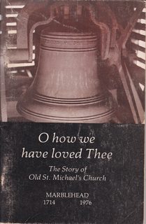 O how we have loved thee, Church of our Fathers: A brief history of the Anglican tradition at St. Michael's Church