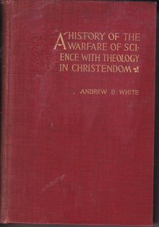 A History of the Warfare of Science with Theology in Christendom - Volume I