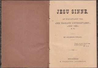 Jesu Sinne af Frfattaren till den Trofaste Lofteesgifvaren Jesu Ord Ny Senomsedd Upplaga