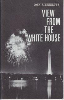 John F. Kennedy's View from the White House