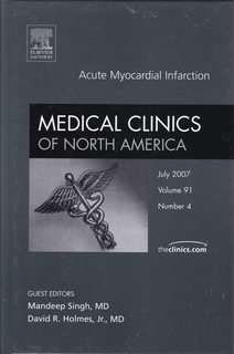 Acute Myocardial Infarction, An Issue of Medical Clinics (Volume 91-4) (The Clinics: Internal Medicine, Volume 91-4)