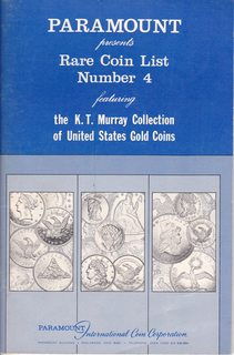 Paramount Presents Rare Coin List Number 4 Featuring the K.T. Murray Collection of United States Gold Coins