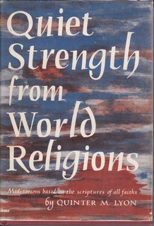 Quiet Strength from World Religions : Meditations Based on the Scriptures of All Faiths