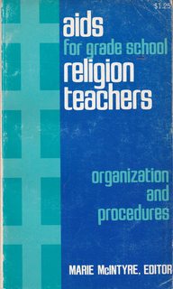 Aids for Grade School Religion Teachers: Organization and Procedures