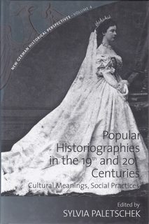 Popular Historiographies in the 19th and 20th Centuries: Cultural Meanings, Social Practices (New German Historical Perspectives)