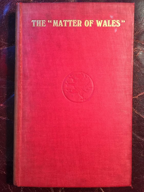 The Matter Of Wales Preliminary Volume Original 1913 First Edition
