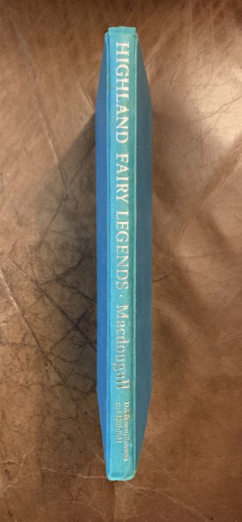 Highland Fairy Legends Collected From Oral Tradition Edited by Rev. James MacDougall